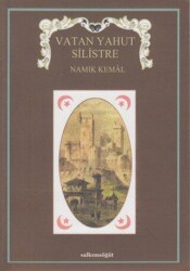 Vatan Yahut Silistre - Salkımsöğüt Yayınları