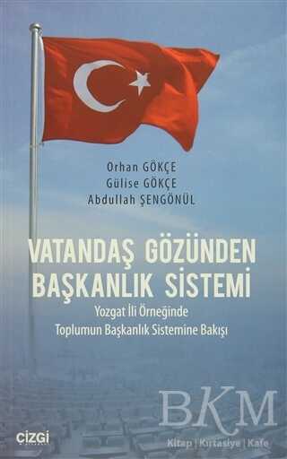 Vatandaş Gözünden Başkanlık Sistemi - Çizgi Kitabevi Yayınları