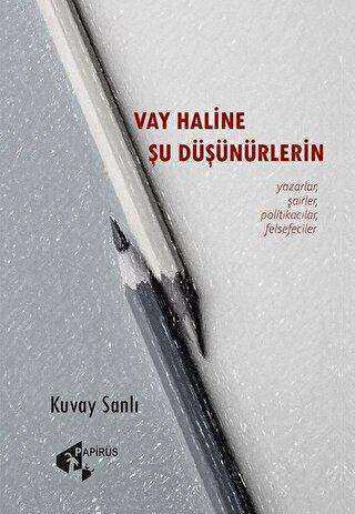 Vay Haline Şu Düşünürlerin - Papirüs Yayınevi