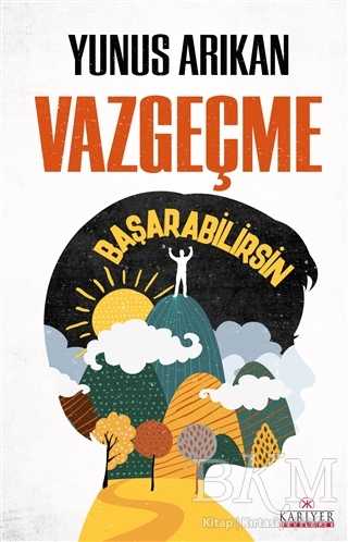 Vazgeçme Başarabilirsin - Kariyer Yayınları