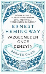 Vazgeçmeden önce Deneyin - Ernest Hemingway - Destek Yayınları