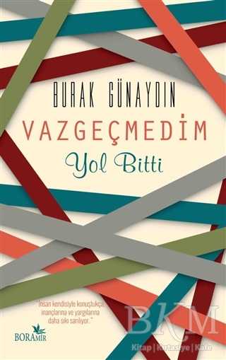 Vazgeçmedim Yol Bitti - Boramir Yayınları