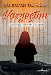 Vazgeçtim - Yediveren Yayınları