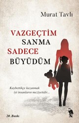 VAZGEÇTİM SANMA SADECE BÜYÜDÜM - Nemesis Kitap