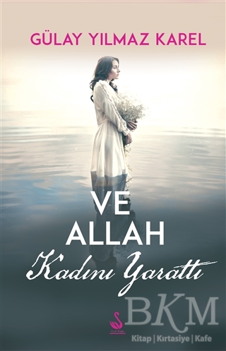 Ve Allah Kadını Yarattı - Siyah Kuğu Yayınları