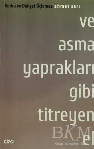 Ve Asma Yaprakları Gibi Titreyen El - Çizgi Kitabevi Yayınları