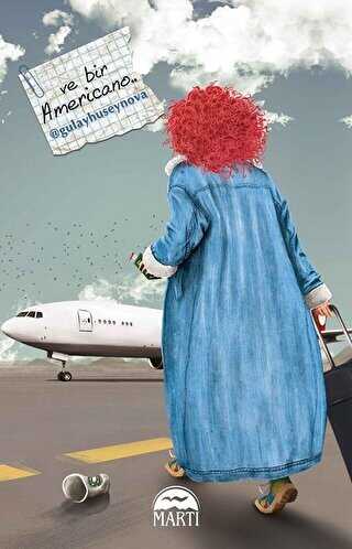 VE BİR AMERİCANO - Martı Yayınları