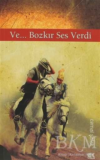 Ve... Bozkır Ses Verdi - Gençlik Kitabevi Yayınları