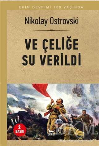 Ve Çeliğe Su Verildi - Ceylan Yayınları