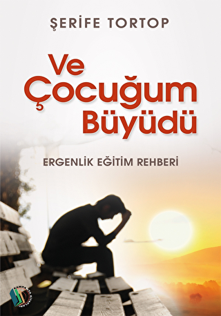 Ve Çocuğum Büyüdü