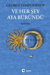 Ve Her Şey Aya Büründü - Metis Yayınları