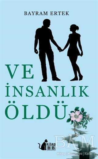 Ve İnsanlık Öldü - BB Kitap