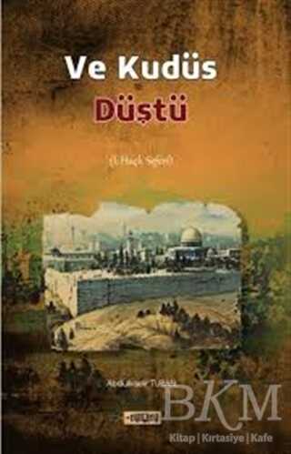 Ve Kudüs Düştü - Etiket Yayınları