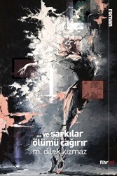 Ve Şarkılar Ölümü Çağırır - Fihrist Kitap
