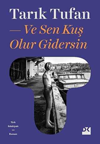 Ve Sen Kuş Olur Gidersin - Doğan Kitap