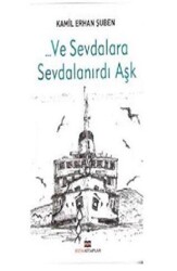 Ve Sevdalara Sevdalanırdı Aşk - Bizim Kitaplar Yayınevi