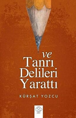 Ve Tanrı Delileri Yarattı - 1