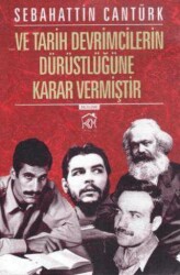 Ve Tarih Devrimcilerin Dürüstlüğüne Karar Vermiştir - Kurgu Kültür Merkezi