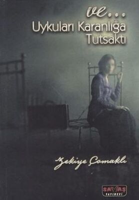 Ve Uykuları Karanlığa Tutsaktı - 1