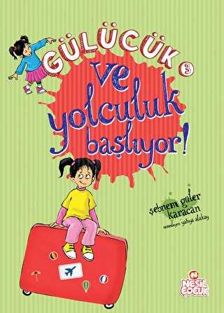 Gülücük - 3 Ve Yolculuk Başlıyor - Nesil Çocuk Yayınları