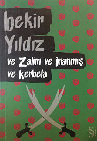 Ve Zalim ve İnanmış ve Kerbela - Everest Yayınları