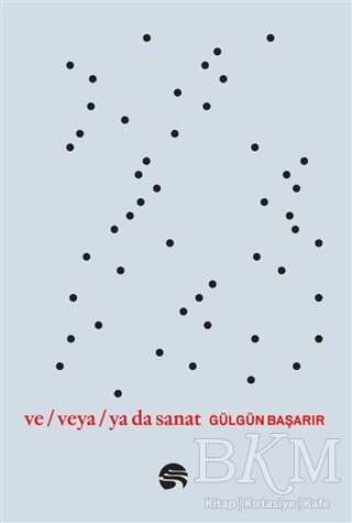 Ve Veya Ya da Sanat - Scala Yayıncılık