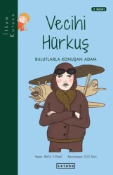 Vecihi Hürkuş - Bulutlarla Konuşan Adam - Ketebe Çocuk