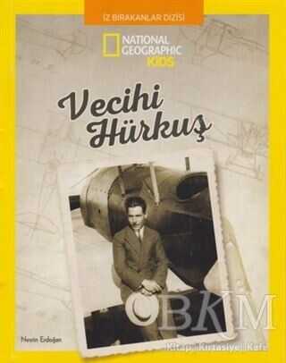 Vecihi Hürkuş - National Geographic Kids - Beta Kids