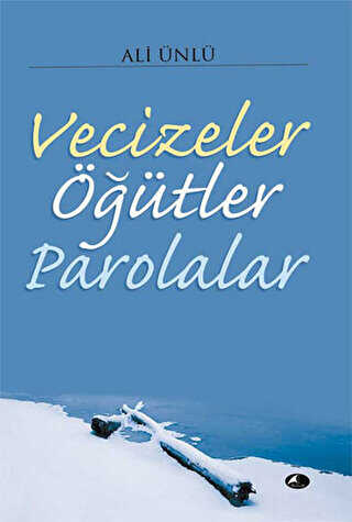 Vecizeler Öğütler Parolalar - Şule Yayınları