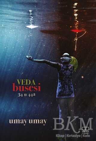 Veda Busesi - 34 U 442 - İthaki Yayınları