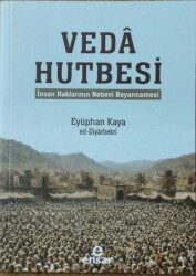 Veda Hutbesi - İnsan Haklarının Nebevi Beyannamesi - Ensar Neşriyat