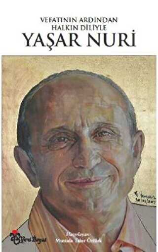 Vefatının Ardından Halkın Diliyle Yaşar Nuri - Yeni Boyut Yayınları