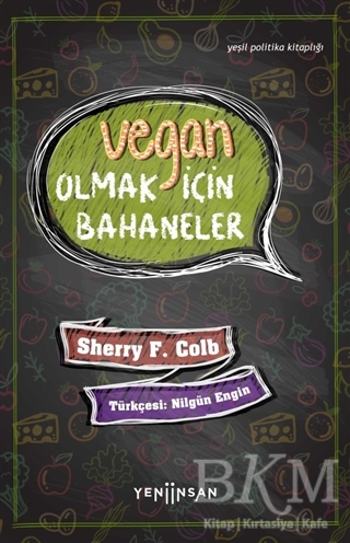 Vegan Olmak İçin Bahaneler - Yeni İnsan Yayınevi
