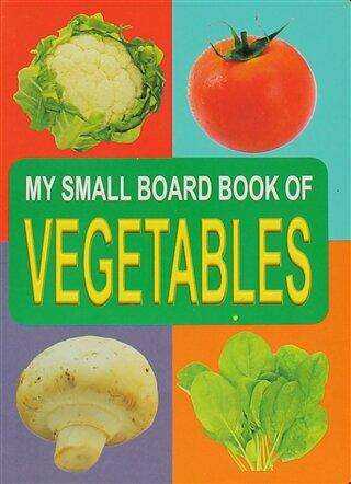Vegetables My Small Board Book Of