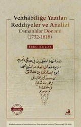 Vehhâbîliğe Yazılan Reddiyeler ve Analizi Osmanlılar Dönemi 1732-1818 - Fecr Yayınları