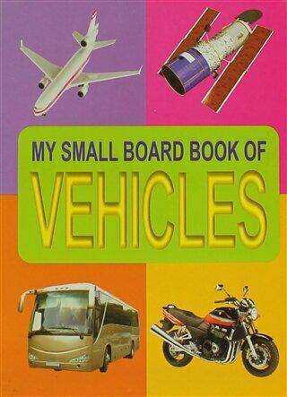 Vehicles My Small Board Book Of