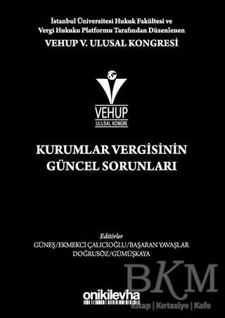 VEHUP 5. Ulusal Kongresi - Kurumlar Vergisinin Güncel Sorunları - On İki Levha Yayınları