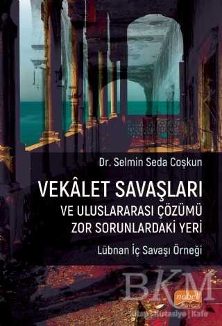 Vekalet Savaşları ve Uluslararası Çözümü Zor Sorunlardaki Yeri - 1