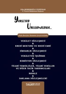 Vekalet Sözleşmesi, Kredi Mektubu ve Kredi Emri, Simsarlık Sözleşmesi, Vekaletsiz İşgörme, Komisyon - 1