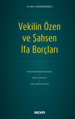 Vekilin Özen ve Şahsen İfa Borçları - 1