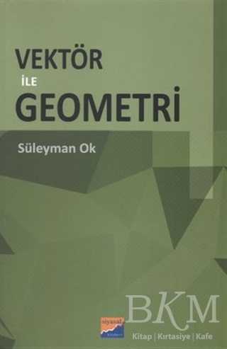 Vektör ile Geometri - Siyasal Kitabevi - Akademik Kitaplar