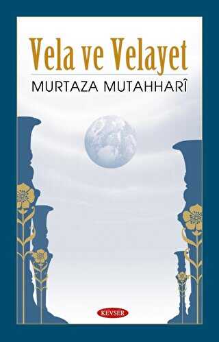 Vela ve Velayet Üzerine - Kevser Yayınları