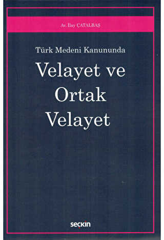 Velayet ve Ortak Velayet - Seçkin Yayıncılık