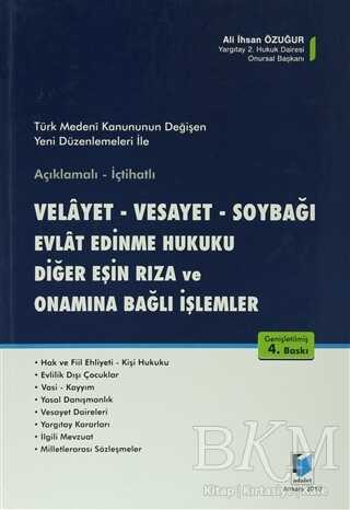 Velayet - Vesayet - Soybağı - Evlat Edinme Hukuku - Diğer Eşin Rıza ve Onamına Bağlı İşlemler