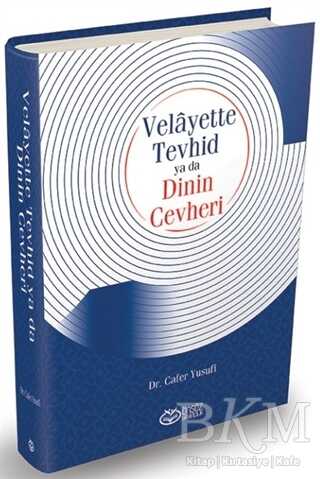 Velayette Tevhid ya da Dinin Cevheri - Önsöz Yayıncılık