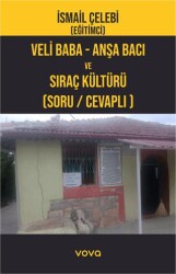 Veli Baba - Anşa Bacı ve Sıraç Kültürü Soru -Cevaplı - Vova Yayınları