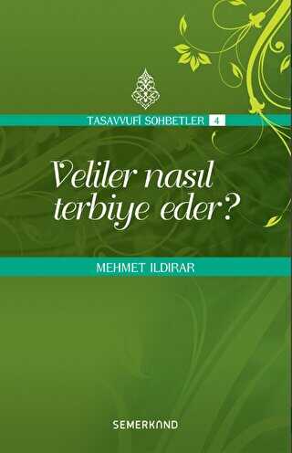 Veliler Nasıl Terbiye Eder? - Semerkand Yayınları