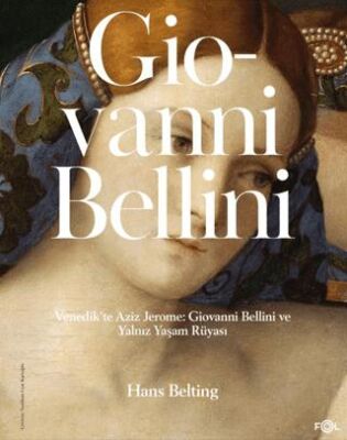 Venedik’te Aziz Jerome: Giovanni Bellini ve Yalnız Yaşam Rüyası - 1