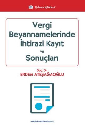 Vergi Beyannamelerinde İhtirazi Kayıt ve Sonuçları - 1