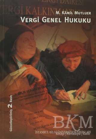 Vergi Genel Hukuku - İstanbul Bilgi Üniversitesi Yayınları
